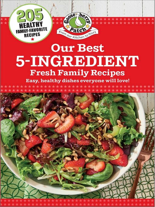 Title details for Our Best 5-Ingredient Fresh Family Recipes by Gooseberry Patch - Available